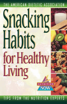 Cover of Snacking Habits for Healthy Living