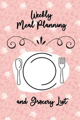 Book cover for Weekly Meal Planning and Grocery List