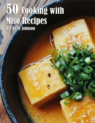 Book cover for 50 Cooking with Miso Recipes