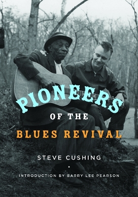 Book cover for Pioneers of the Blues Revival