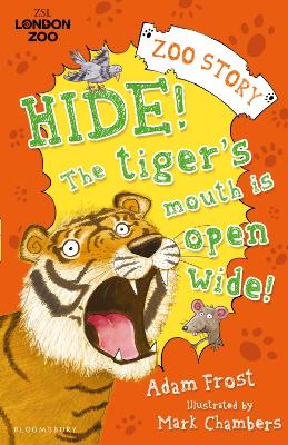 Book cover for Hide! The Tiger’s Mouth is Open Wide!