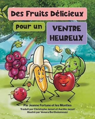 Book cover for Des fruits d�licieux pour un ventre heureux