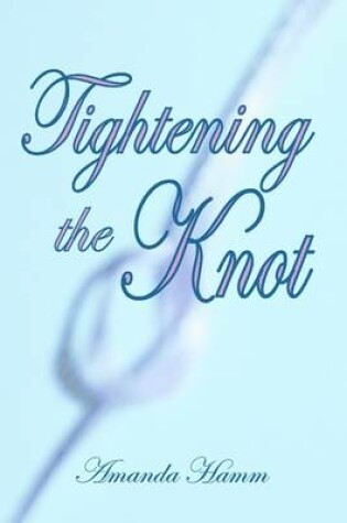 Cover of Tightening the Knot