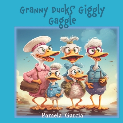 Book cover for Granny Ducks' Giggly Gaggle