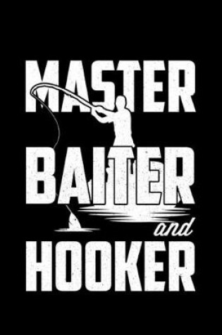 Cover of Master Baiter and Hooker