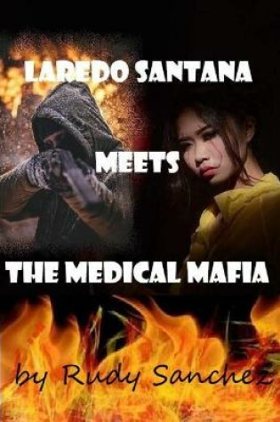 Cover of Laredo Santana meets The Medical Mafia