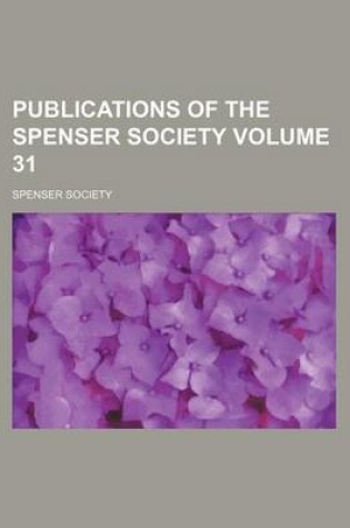 Cover of Publications of the Spenser Society Volume 31