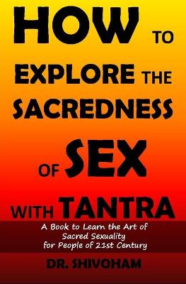 Book cover for How to Explore the Sacredness of Sex with Tantra