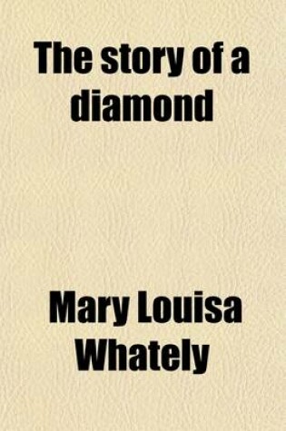 Cover of The Story of a Diamond