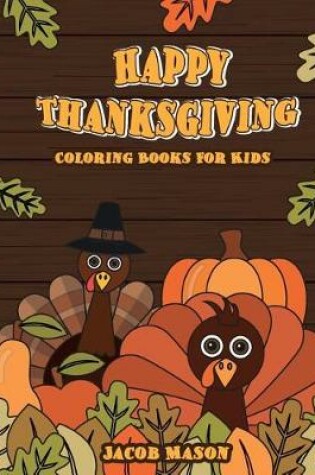 Cover of Thanksgiving Coloring Books For Kids