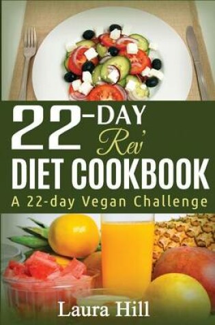 Cover of 22-Day REV Diet Cookbook