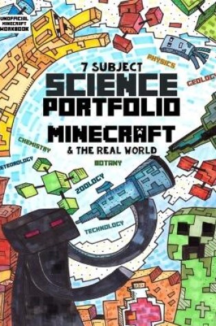 Cover of 7 Subject Science Portfolio - Minecraft & The Real World