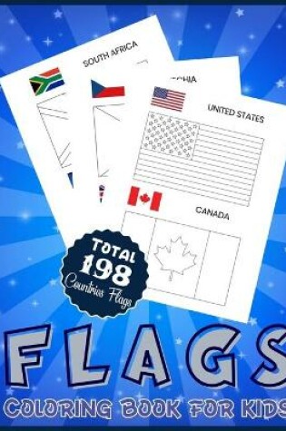 Cover of Flags Coloring Book For Kids Total 198 Countries Flags