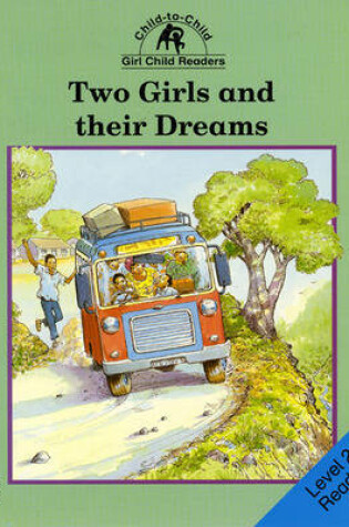 Cover of Two Girls and Their Dreams Level 2 Reader