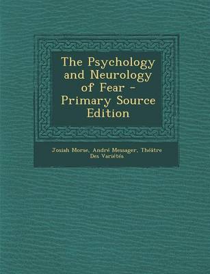 Book cover for The Psychology and Neurology of Fear - Primary Source Edition