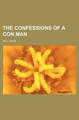 Cover of The Confessions of a Con Man