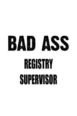 Book cover for Bad Ass Registry Supervisor