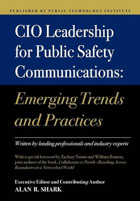 Cover of CIO Leadership for Public Safety Communications