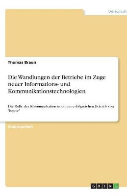 Book cover for Die Wandlungen der Betriebe im Zuge neuer Informations- und Kommunikationstechnologien