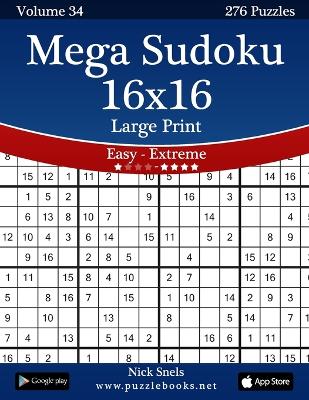 Book cover for Mega Sudoku 16x16 Large Print - Easy to Extreme - Volume 34 - 276 Puzzles
