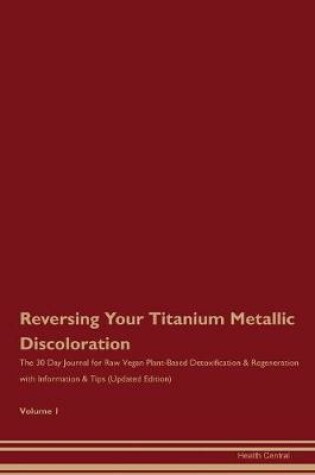 Cover of Reversing Your Titanium Metallic Discoloration