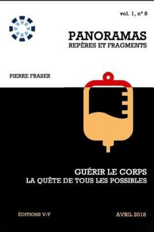 Cover of Guerir le corps, la quete de tous les possibles