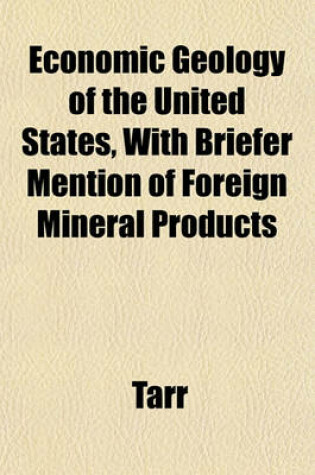 Cover of Economic Geology of the United States, with Briefer Mention of Foreign Mineral Products