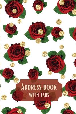 Book cover for Address book with tabsBeautiful flower design, Tabbed in Alphabetical Order Perfect for Keeping Track of Addresses, Email, Mobile, Birthdays, and more...