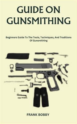 Book cover for Guide on Gunsmithing