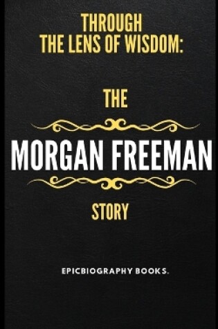 Cover of The Morgan Freeman Story