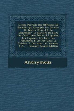 Cover of L'Ecole Parfaite Des Officiers de Bouche