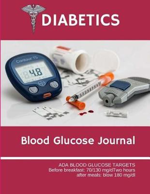 Book cover for Diabetics Blood Glucose Journal