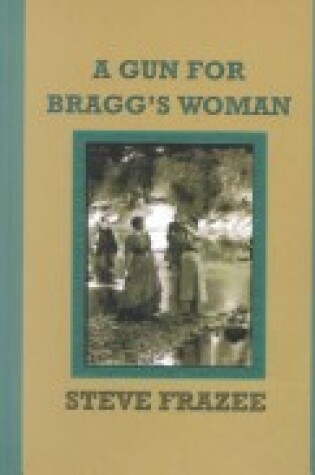 Cover of A Gun for Braggs' Woman
