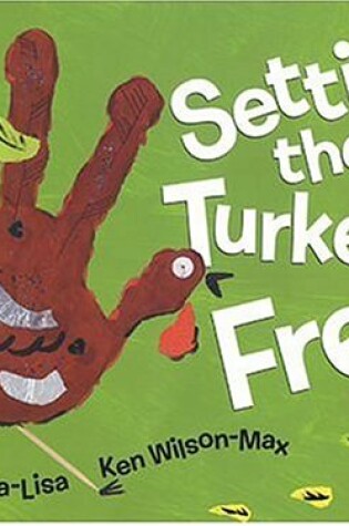 Cover of Setting the Turkeys Free