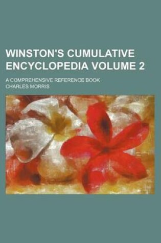 Cover of Winston's Cumulative Encyclopedia Volume 2; A Comprehensive Reference Book