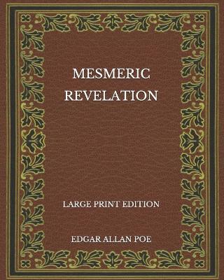Book cover for Mesmeric Revelation - Large Print Edition