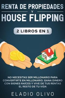 Book cover for Renta de propiedades y house flipping 2 libros en 1