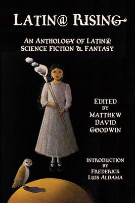 Book cover for Latin@ Rising an Anthology of Latin@ Science Fiction and Fantasy