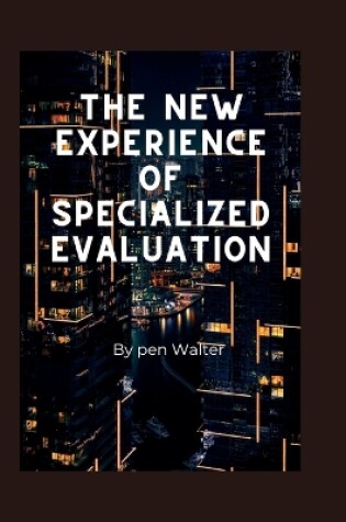 Cover of The new experience of specialized evaluation