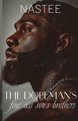 Book cover for The Dopeman's Fine Ass Son's Brothers