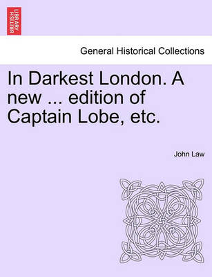 Book cover for In Darkest London. a New ... Edition of Captain Lobe, Etc.