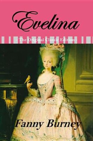 Cover of Evelina - The Original Classic Edition