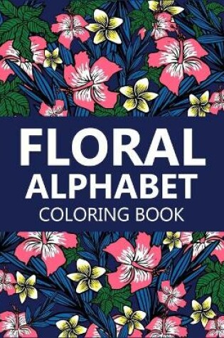 Cover of Floral Alphabet coloring book