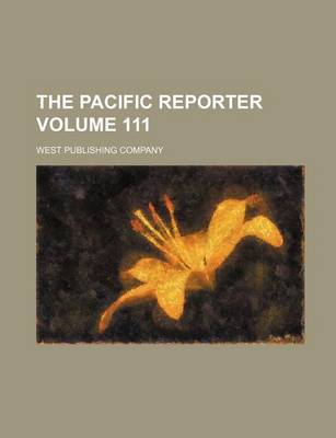 Book cover for The Pacific Reporter Volume 111