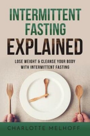 Cover of Intermittent Fasting Explained