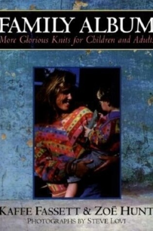Cover of Family Album: More Glorious Knits for Children & Adults