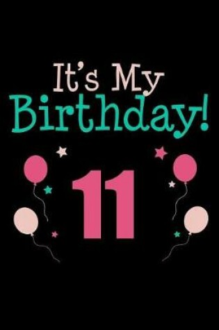 Cover of It's My 11th Birthday