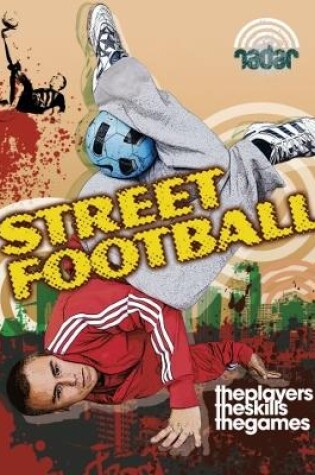 Cover of Radar: Street Sports: Street Football