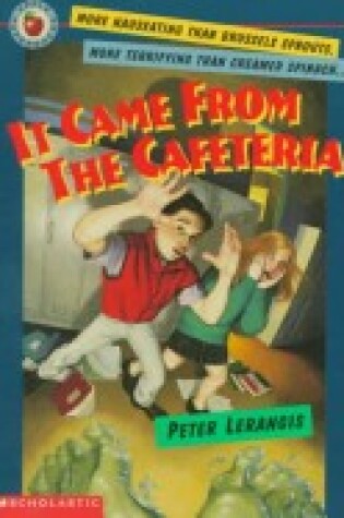 Cover of It Came from the Cafeteria