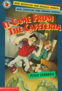 Book cover for It Came from the Cafeteria